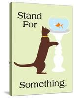 Stand for Something-Cat is Good-Stretched Canvas