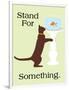 Stand for Something-Cat is Good-Framed Art Print