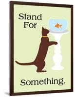 Stand for Something-Cat is Good-Framed Art Print