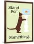 Stand for Something-Cat is Good-Framed Art Print