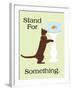 Stand for Something-Cat is Good-Framed Art Print