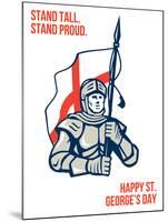 Stand Tall Proud English Happy St George Greeting Card-patrimonio-Mounted Art Print