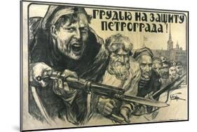Stand Up for Petrograd!, Poster, 1919-Alexander Apsit-Mounted Giclee Print