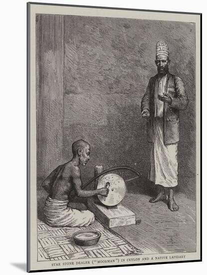Star Stone Dealer (Moorman) in Ceylon and a Native Lapidary-null-Mounted Giclee Print