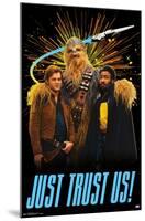 Star Wars: Solo - Trust Us-Trends International-Mounted Poster