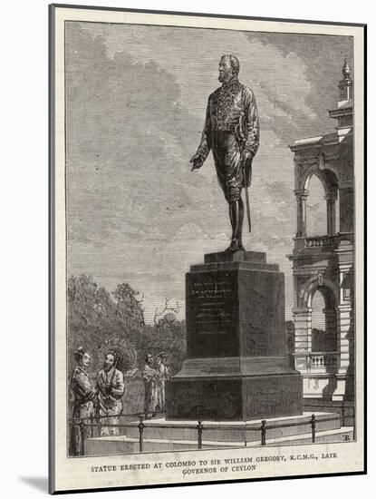 Statue Erected at Colombo to Sir William Gregory; Late Governor of Ceylon-null-Mounted Giclee Print