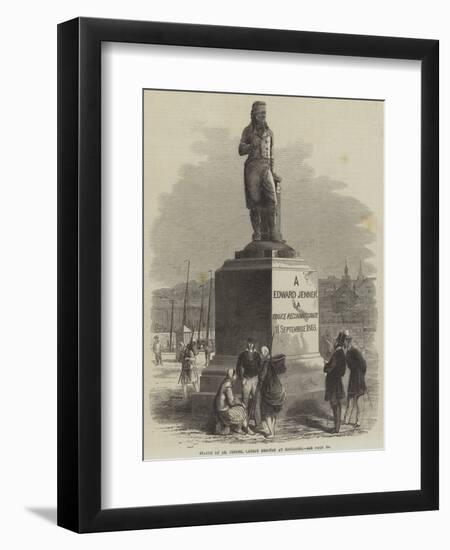 Statue of Dr Jenner, Lately Erected at Boulogne-null-Framed Premium Giclee Print