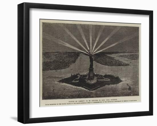 Statue of Liberty to Be Erected in New York Harbour-null-Framed Giclee Print