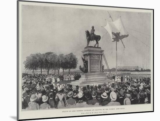 Statue of Lord Roberts Unveiled at Calcutta by the Viceroy, Lord Elgin-null-Mounted Giclee Print