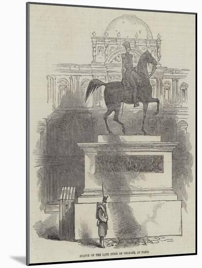 Statue of the Late Duke of Orleans, at Paris-null-Mounted Giclee Print