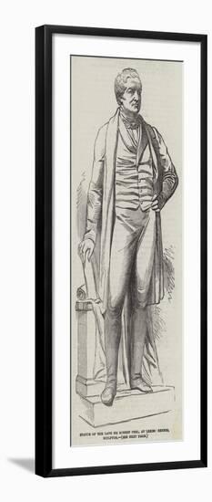 Statue of the Late Sir Robert Peel, at Leeds, Behnes, Sculptor-null-Framed Giclee Print