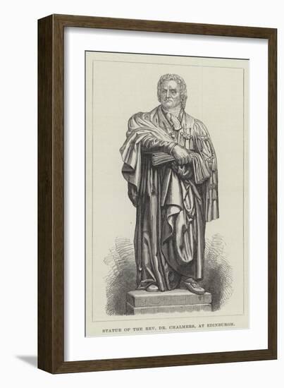 Statue of the Reverend Dr Chalmers, at Edinburgh-null-Framed Giclee Print