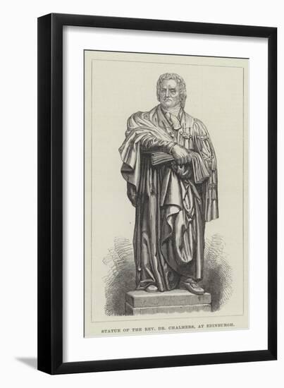 Statue of the Reverend Dr Chalmers, at Edinburgh-null-Framed Giclee Print