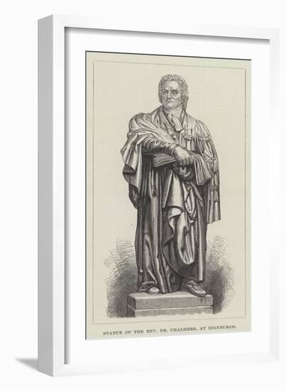 Statue of the Reverend Dr Chalmers, at Edinburgh-null-Framed Giclee Print