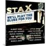 Stax We'll Play the Blues for You-null-Mounted Art Print