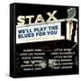 Stax We'll Play the Blues for You-null-Framed Stretched Canvas