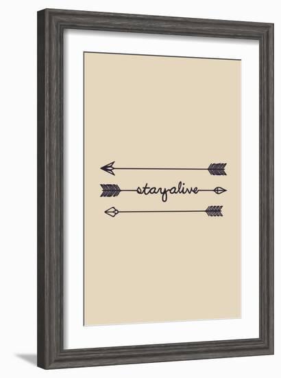 Stay Alive-null-Framed Art Print