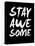 Stay Awesome Black-NaxArt-Stretched Canvas