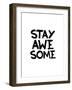 Stay Awesome-Brett Wilson-Framed Art Print