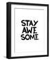 Stay Awesome-Brett Wilson-Framed Art Print