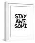 Stay Awesome-Brett Wilson-Framed Art Print