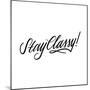 Stay Classy-Ashley Santoro-Mounted Giclee Print