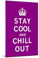 Stay Cool and Chill Out-The Vintage Collection-Mounted Art Print