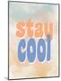 Stay Cool-Allen Kimberly-Mounted Art Print