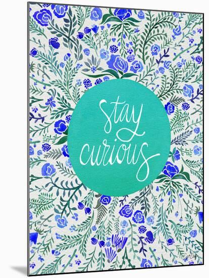 Stay Curious in Blue and Turquoise-Cat Coquillette-Mounted Giclee Print