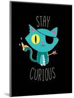 Stay Curious-Michael Buxton-Mounted Art Print