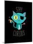 Stay Curious-Michael Buxton-Mounted Art Print