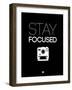 Stay Focused 1-NaxArt-Framed Art Print