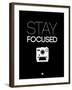 Stay Focused 1-NaxArt-Framed Art Print