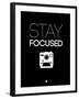 Stay Focused 1-NaxArt-Framed Art Print