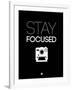 Stay Focused 1-NaxArt-Framed Art Print