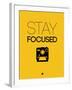 Stay Focused 2-NaxArt-Framed Art Print