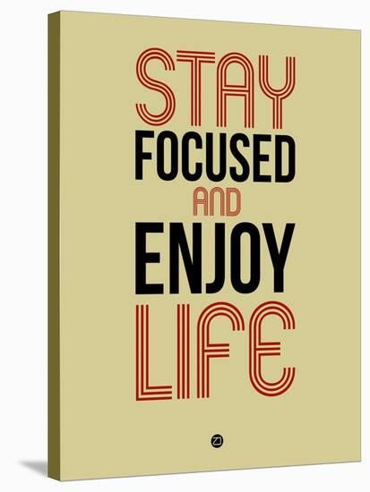 Stay Focused and Enjoy Life 1-NaxArt-Stretched Canvas