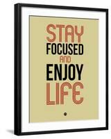 Stay Focused and Enjoy Life 1-NaxArt-Framed Art Print
