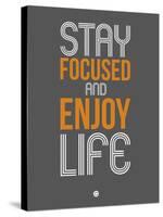 Stay Focused and Enjoy Life 2-NaxArt-Stretched Canvas