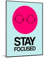 Stay Focused Circle 1-NaxArt-Mounted Art Print