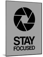 Stay Focused Circle 3-NaxArt-Mounted Art Print