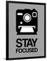 Stay Focused Polaroid Camera 1-NaxArt-Framed Art Print