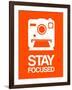 Stay Focused Polaroid Camera 3-NaxArt-Framed Art Print