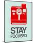 Stay Focused Polaroid Camera 4-NaxArt-Mounted Premium Giclee Print