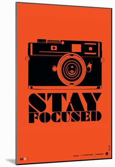 Stay Focused Poster-NaxArt-Mounted Poster