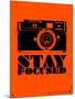 Stay Focused Poster-NaxArt-Mounted Premium Giclee Print