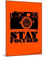 Stay Focused Poster-NaxArt-Mounted Art Print