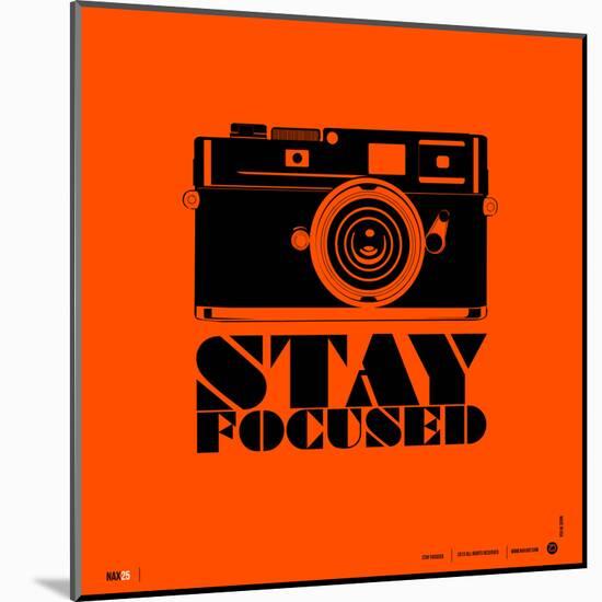 Stay Focused Poster-NaxArt-Mounted Art Print