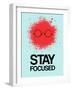 Stay Focused Splatter 1-NaxArt-Framed Art Print