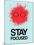 Stay Focused Splatter 1-NaxArt-Mounted Art Print